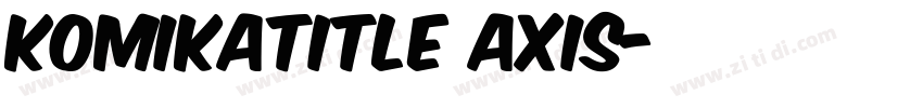KomikaTitle Axis字体转换